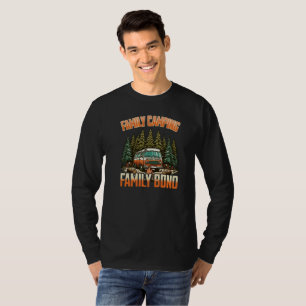Family Camping Bond: Outdoor Fun and Adventure T-Shirt
