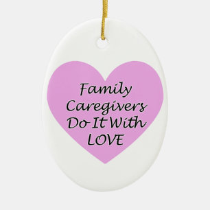 Family Caregivers Do It With Love Ceramic Tree Decoration