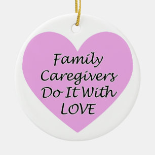 Family Caregivers Do It With Love Ceramic Tree Decoration