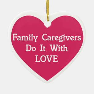 Family Caregivers Do It With Love Ceramic Tree Decoration