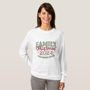 Family Christmas 2024 Making Memories T-Shirt