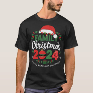 Family Christmas 2024 Making Memories Together T-Shirt