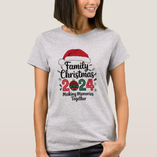 Family Christmas 2024 Making Memories Together T-Shirt
