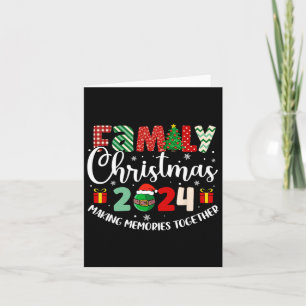 Family Christmas 2024 Making Memories Together Xma Card