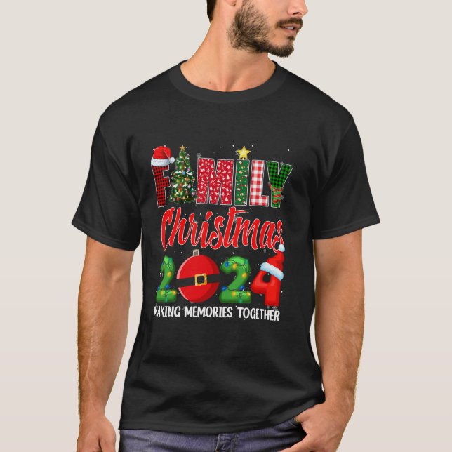 Family Christmas 2024 Making Memories Together Xma T-Shirt (Front)