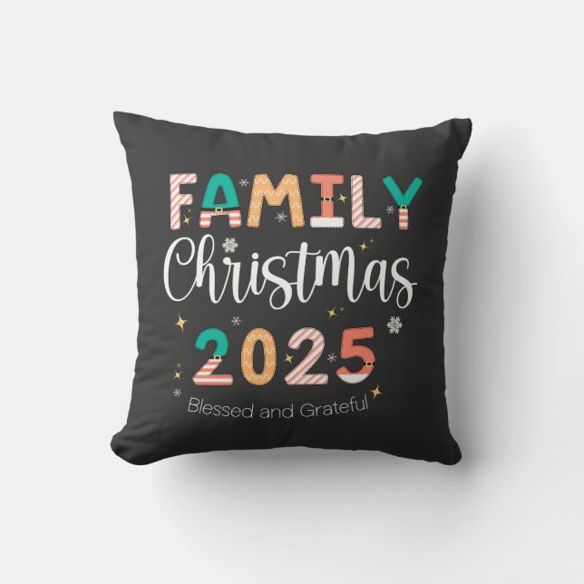 Family Christmas 2025 Blessed and Grateful  Cushion (Front)