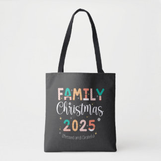 Family Christmas 2025 Blessed and Grateful  Tote Bag
