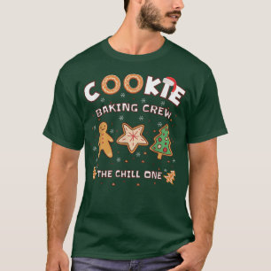 Family Christmas Cookie Baking Crew for the Chill T-Shirt