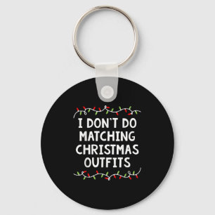 Family Christmas Couples I Don't Do Matching Chris Key Ring