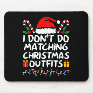 Family Christmas Couples I Don't Do Matching Chris Mouse Mat