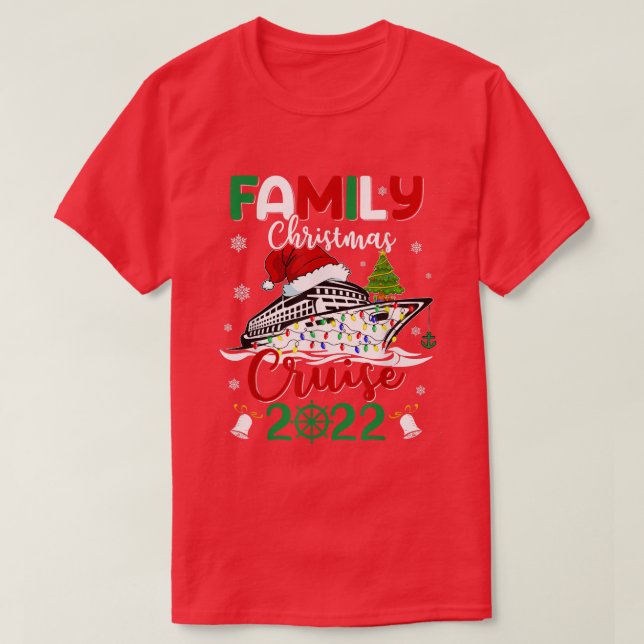 Family Christmas Cruise 2022 for Men Women Cruisin T-Shirt (Design Front)