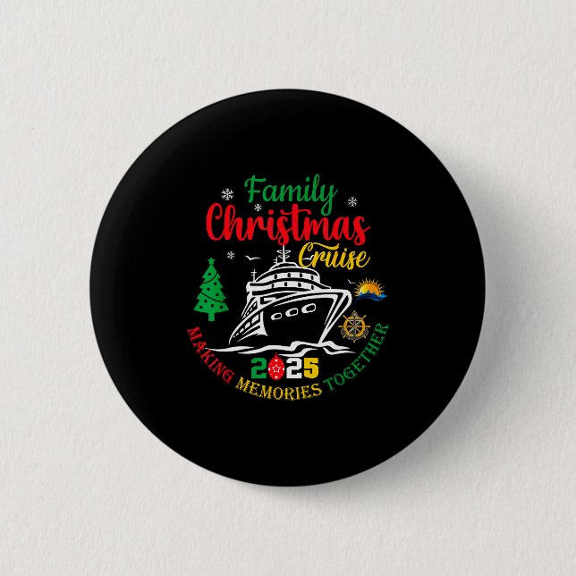 Family Christmas Cruise 2025 Making Memories Toget 6 Cm Round Badge (Front)