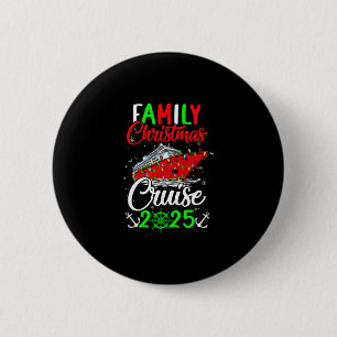 Family Christmas Cruise 2025 Squad Xmas Funny Crui 6 Cm Round Badge