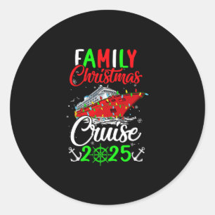 Family Christmas Cruise 2025 Squad Xmas Funny Crui Classic Round Sticker