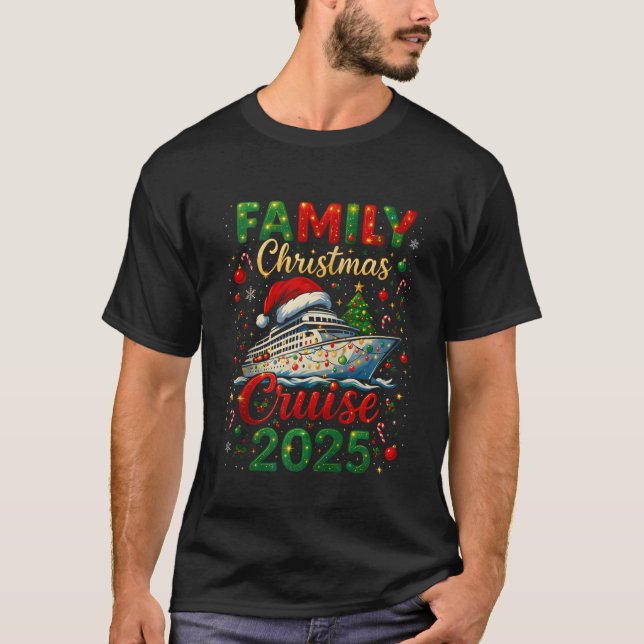 Family Christmas Cruise 2025 Squad Xmas Funny Crui T-Shirt (Front)
