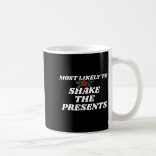 Family Christmas Funny Most Likely To Shake The  Coffee Mug