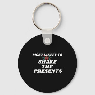Family Christmas Funny Most Likely To Shake The Key Ring