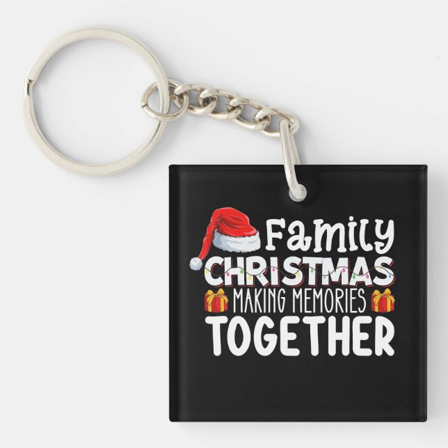 Family Christmas Making Memories Together Holiday Key Ring (Front)