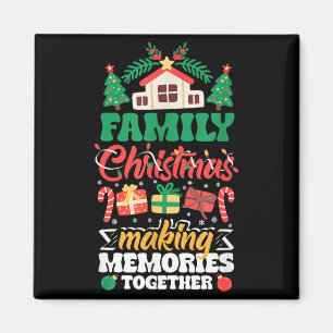Family Christmas Making Memories Together Magnet