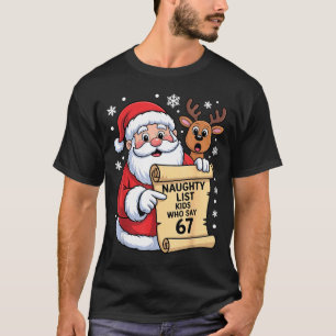 Family Christmas Meme About Naughty List And Six S T-Shirt