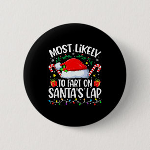 Family Christmas Most Likely To Fart On Santa's La 6 Cm Round Badge