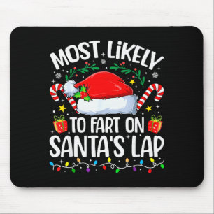 Family Christmas Most Likely To Fart On Santa's La Mouse Mat