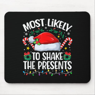 Family Christmas Most Likely To Shake The Presents Mouse Mat