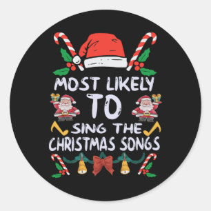 Family Christmas Pajama Most Likely To Sing Christ Classic Round Sticker
