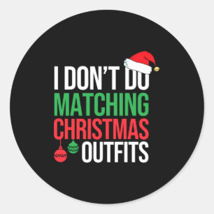 Family Christmas Pajamas I Dont Do Matching Christ Classic Round Sticker