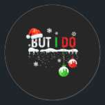 Family Christmas Pajamas Matching But I Do  Classic Round Sticker<br><div class="desc">Family Christmas Pajamas Matching But I Do</div>
