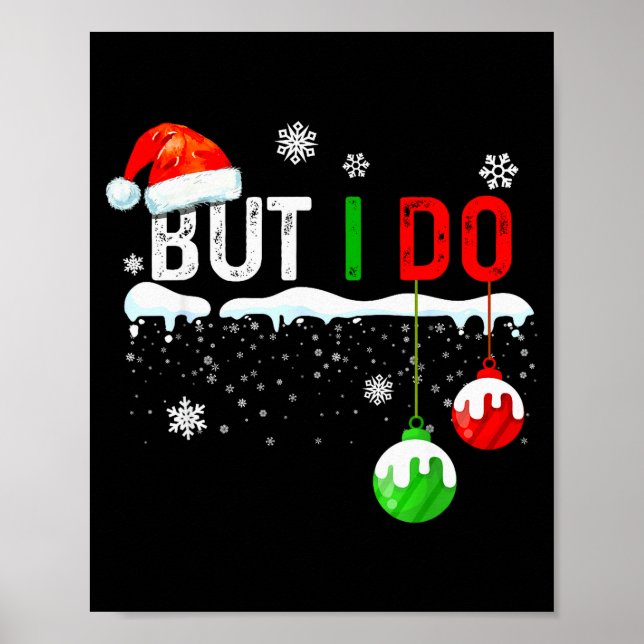 Family Christmas Pajamas Matching But I Do  Poster (Front)