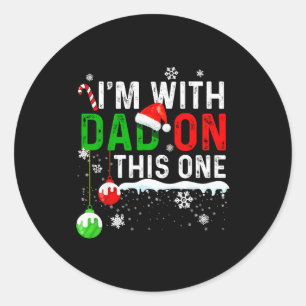 Family Christmas Pajamas Matching I'm With Dad On  Classic Round Sticker