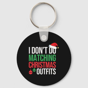 Family Christmas Pyjamas I Dont Do Matching Christ Key Ring