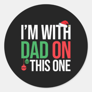 Family Christmas Pyjamas Matching I'm With Dad On Classic Round Sticker