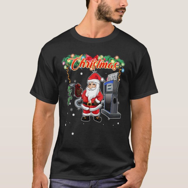 Family Christmas Santa Pumping Expensive Gas T-Shirt (Front)