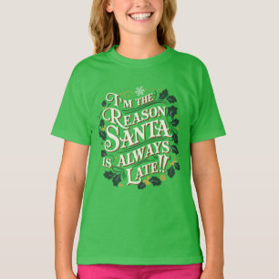 Family Christmas Tees   Reason Santa Always Late
