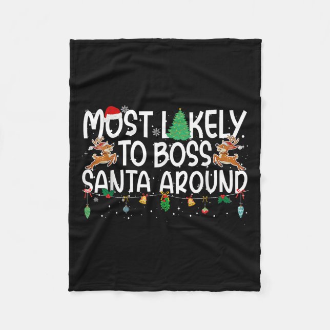 Family Christmas Xmas Most Likely To Boss Santa Ar Fleece Blanket (Front)