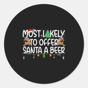 Family Christmas Xmas Most Likely To Offer Santa A Classic Round Sticker