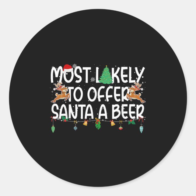 Family Christmas Xmas Most Likely To Offer Santa A Classic Round Sticker (Front)