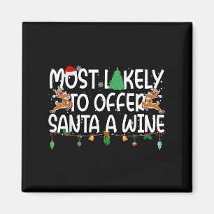 Family Christmas Xmas Most Likely To Offer Santa A Magnet