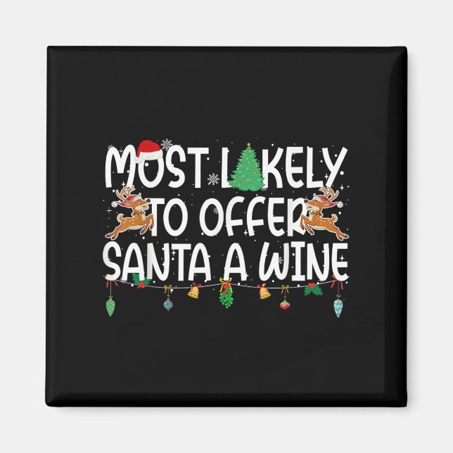 Family Christmas Xmas Most Likely To Offer Santa A Magnet (Front)