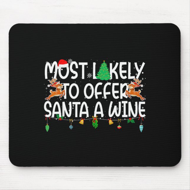 Family Christmas Xmas Most Likely To Offer Santa A Mouse Mat (Front)