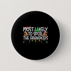 Family Christmas Xmas Most Likely To Sil The Grand 6 Cm Round Badge