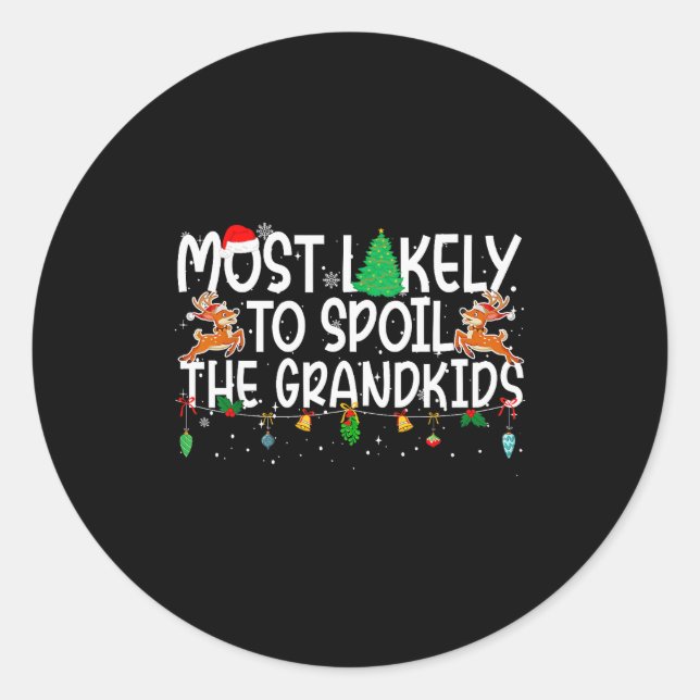Family Christmas Xmas Most Likely To Sil The Grand Classic Round Sticker (Front)