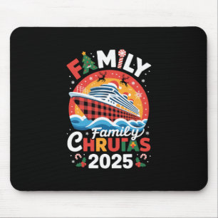 Family Chruitas 2025 Cruise Family Christmas Vacat Mouse Mat