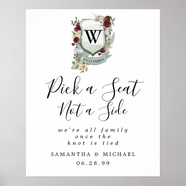 Family Crest Pick A Seat Not A Side Wedding Sign (Front)