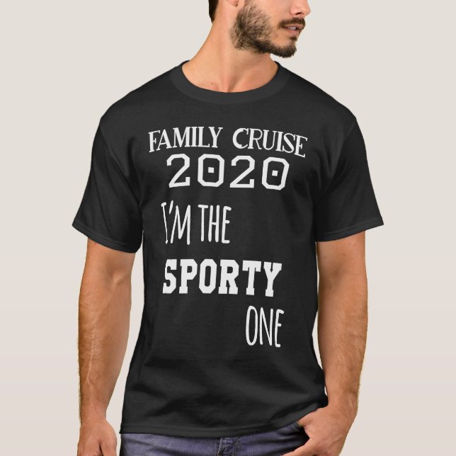 Family Cruise 2020 Matching  I'm The Sporty One T-Shirt (Front)