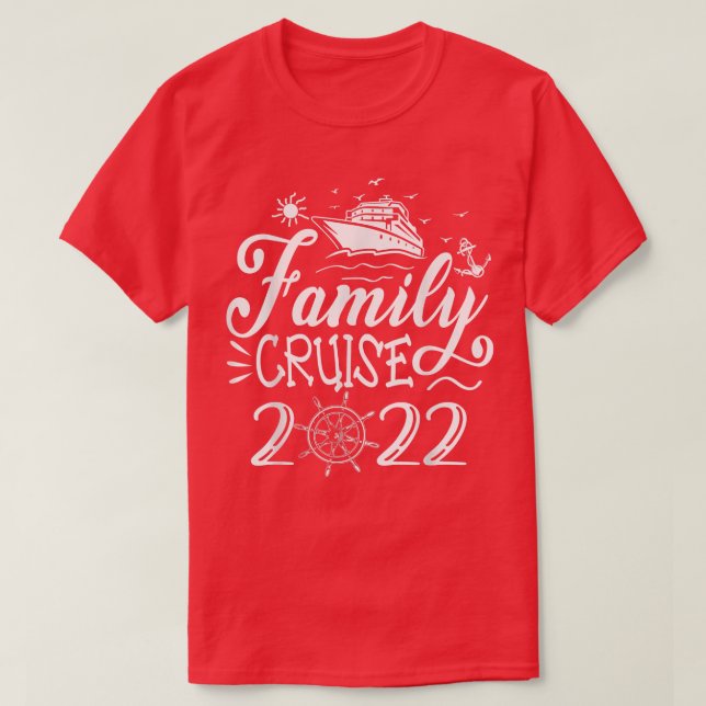 Family Cruise 2022 Cruise Boat Trip Family Matchin T-Shirt (Design Front)