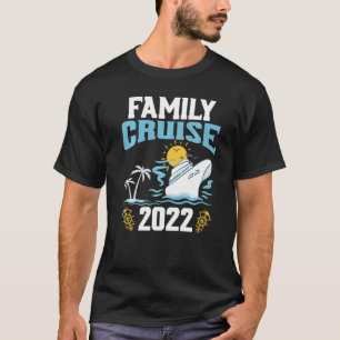 Family Cruise 2022 Cruising Family Group Matching  T-Shirt