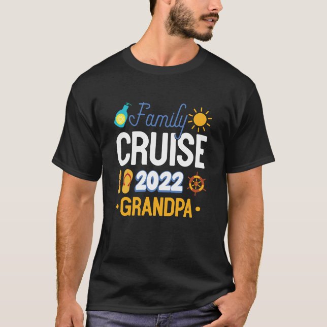 Family Cruise 2022 Grandpa Cruising Novelty Ship T-Shirt (Front)